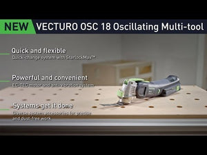 Festool 576589 Cordless Vecturo Multitool OSC 18 BASIC